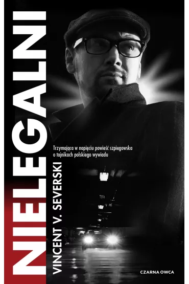 Nielegalni. Tom 1 - Vincent Viktor Severski