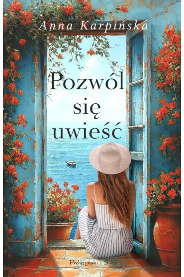 Pozw�l si� uwie�� - Anna Karpi�ska