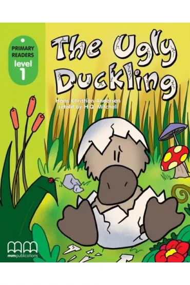 The ugly duckling with Audio CD/CD-ROM. Primary Readers. Level 1 - H. Q. Mitchell