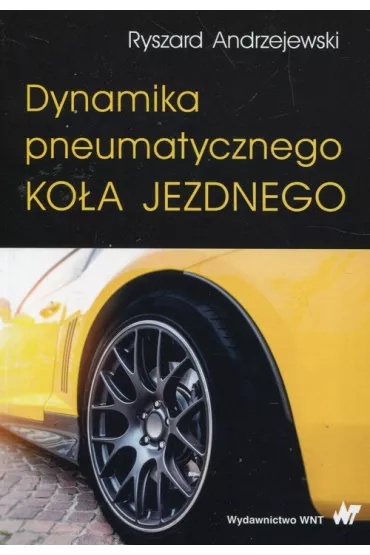 Dynamika pneumatycznego ko�a jezdnego - Ryszard Andrzejewski