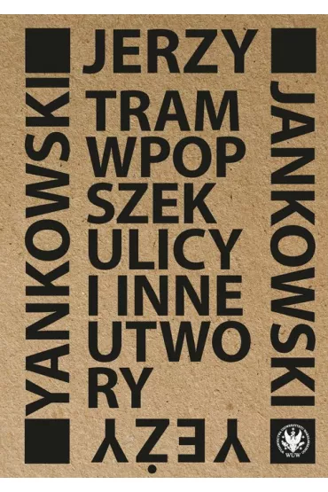 Tram wpopszek ulicy i inne utwory - Jerzy Jankowski