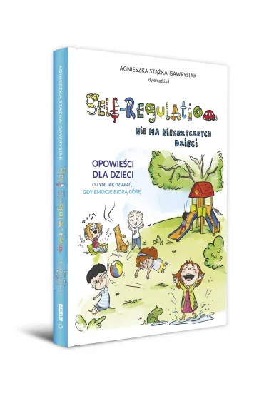 Self-Regulation. Nie ma niegrzecznych dzieci - Agnieszka St��ka-Gawrysiak