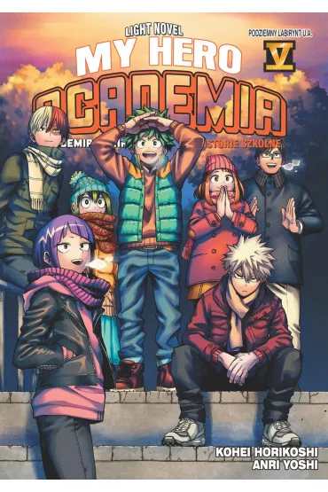 My Hero Academia. Light Novel historie szkolne. Tom 5 - Kohei Horikoshi, Anri Yoshi
