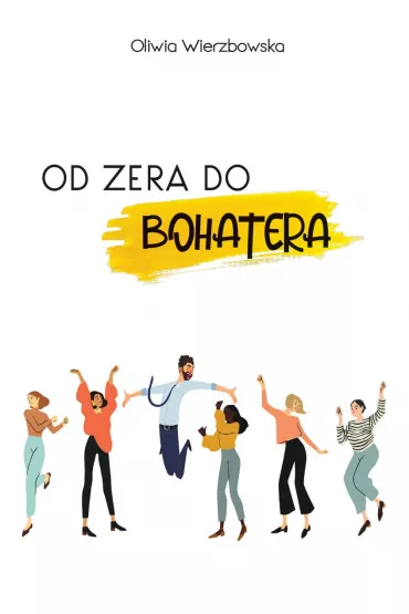 eBook Od zera do bohatera mobi epub - Oliwia  Wierzbowska