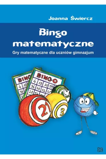 Bingo matematyczne Gry matematyczne dla uczni�w gimnazjum - Joanna �wiercz