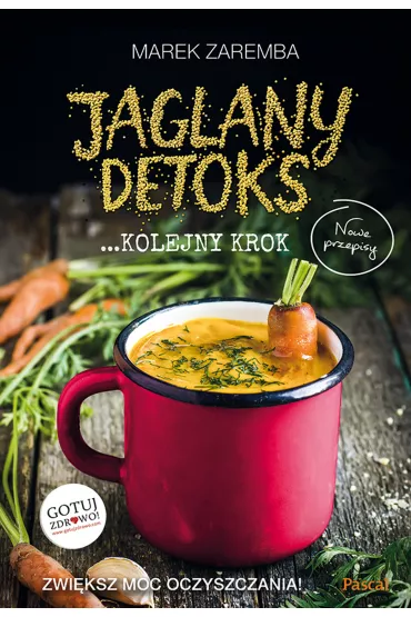 Jaglany detoks. Kolejny krok - Marek Zaremba