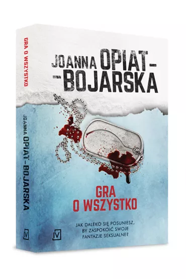 Gra o wszystko - Joanna Opiat-Bojarska