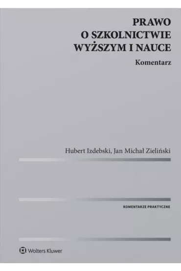 Prawo o szkolnictwie wy�szym i nauce Komentarz - Hubert Izdebski, Jan Micha� Zieli�ski