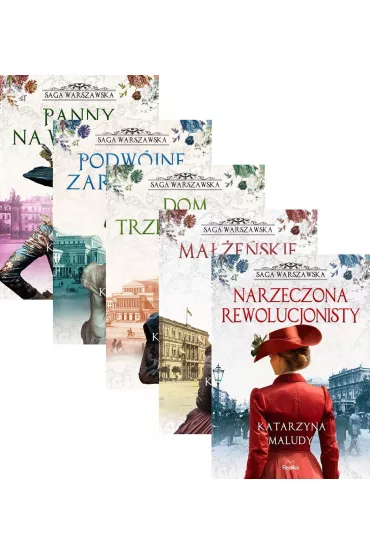 Pakiet Saga Warszawska. Tomy 1-5: Panny na wydaniu, Podw�jne zar�czyny, Dom trzech wd�w, Ma��e�skie wi�zi, Narzeczona rewolucjonisty - Katarzyna Maludy