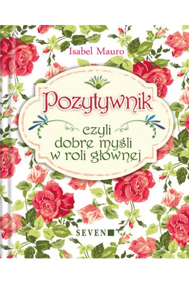 Pozytywnik czyli dobre my�li w roli g��wnej - Isabel Mauro