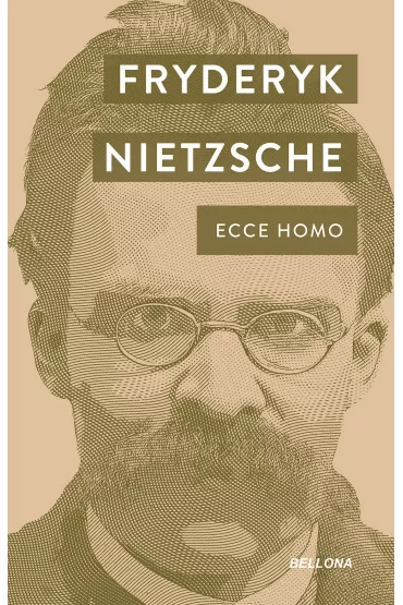 Ecce Homo - Fryderyk Nietzsche