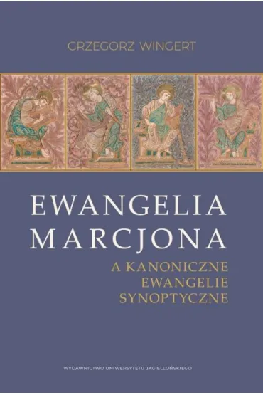 Ewangelia Marcjona - Grzegorz  Wingert