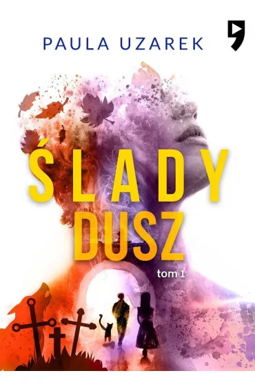 �lady dusz. Tom 1 - Paula  Uzarek