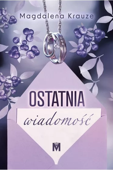 Ostatnia wiadomo�� - Magdalena Krauze