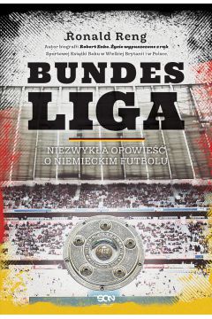 Bundesliga. Niezwyka opowie o niemieckim futbolu