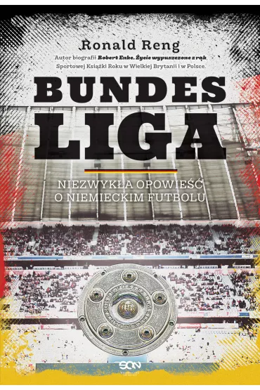 Bundesliga. Niezwyk�a opowie�� o niemieckim futbolu - Ronald Reng