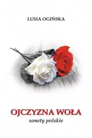 Ojczyzna wo�a - Ogi�ska Lusia