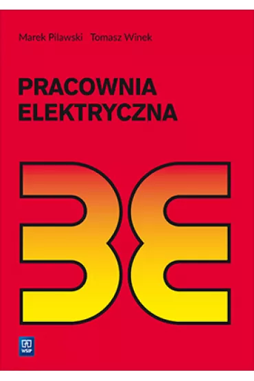 Pracownia elektryczna. Podr�cznik Szko�y ponadgimnazjalne i ponadpodstawowe - Marek Pilawski, Tomasz Winek