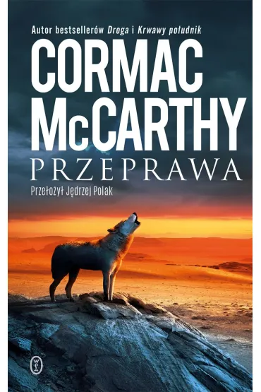 Przeprawa. Trylogia Pogranicza. Tom 2 - Cormac McCarthy