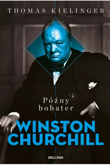 P�ny bohater. Winston Churchill - Thomas Kielinger