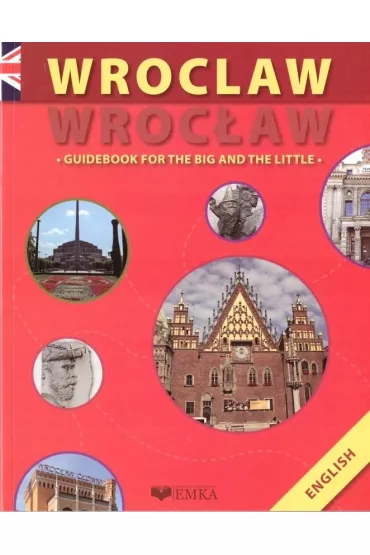 Wroc�aw Guidebook For The Big And The Little - Anna Wawrykowicz