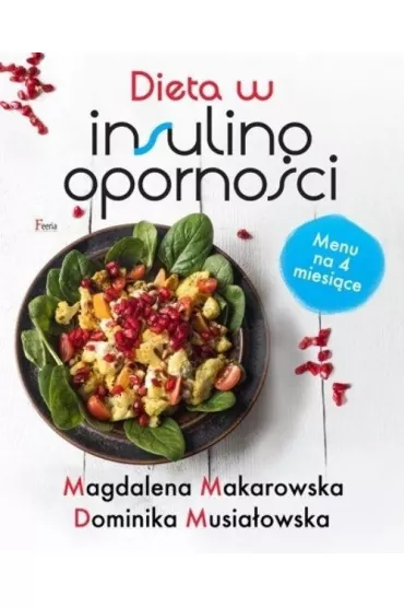 Dieta w insulinooporno�ci - Magdalena Makarowska, Dominika Musia�owska