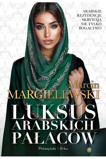 Luksus arabskich paacw - Marcin Margielewski