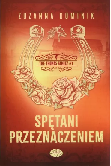 Sp�tani przeznaczeniem. The Thomas Family. Tom 1 - Zuzanna Dominik