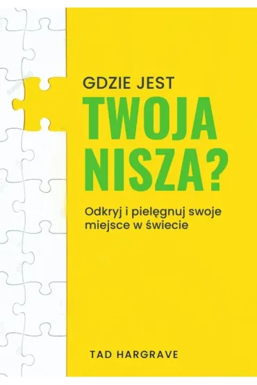 Gdzie jest twoja nisza? - Tad  Hargrave
