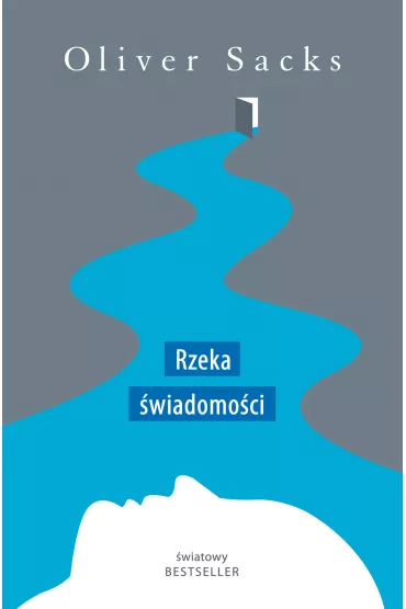Rzeka �wiadomo�ci - Oliver Sacks