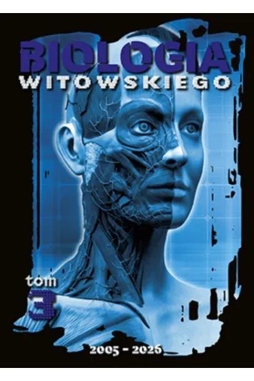 Biologia. Matura 2005-2026. Zbi�r zada�. Tom 3 - Dariusz Witowski, Jan Sylwester Witowski