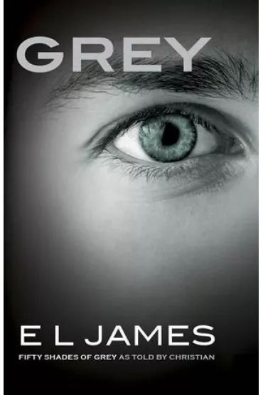 Grey. Fifty Shades of Grey as Told by Christian. Chapter 2 - E. L. James