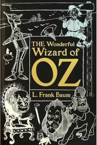 The Wonderful Wizard of Oz - Lyman Frank Baum
