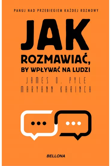Jak rozmawia�, by wp�ywa� na ludzi - Maryann Karinch