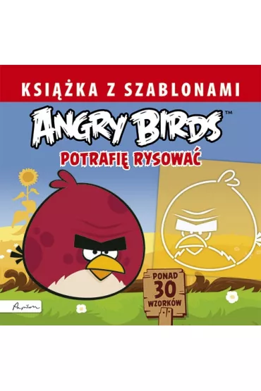 Angry Birds. Ksi��ka z szablonami. Potrafi� rysowa�