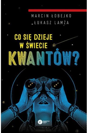 Co się dzieje w świecie kwantów?