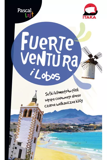 Fuerteventura i Lobos. Pascal Lajt - Anna Jankowska, Alicja Borowicz