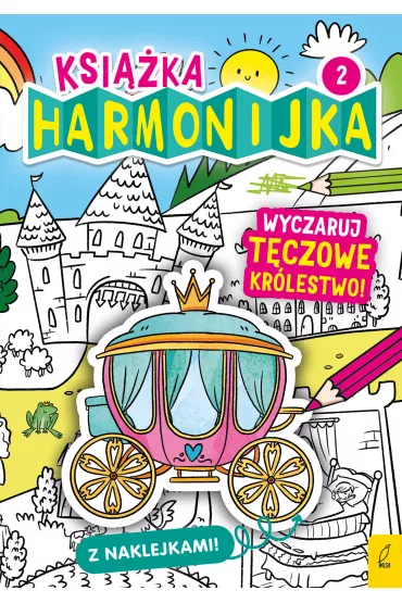 Ksi��ka harmonijka. Wyczaruj t�czowe kr�lestwo 2 - Natalia Berlik