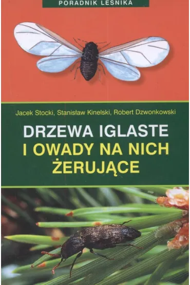 Drzewa iglaste i owady na nich �eruj�ce - Jacek Stocki, Robert Dzwonkowski, Stanis�aw Kinelski