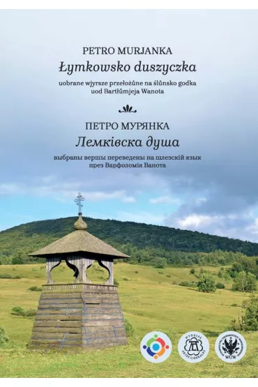 �ymkowsko duszyczka. Uobrane wjyrsze prze�o�une na �lunsko godka uod Bart�umjeja Wanota - Petro Murjanka