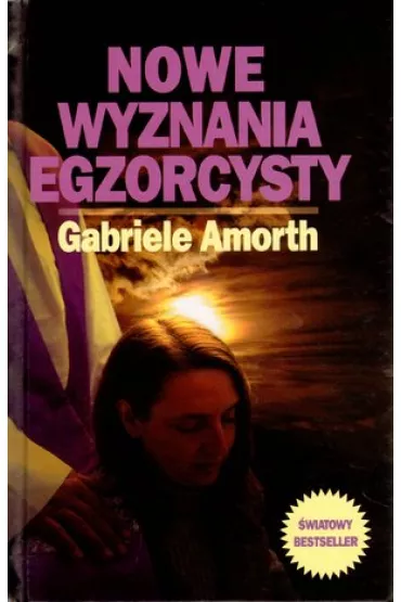 Nowe wyznania egzorcysty - Amorth Gabriele