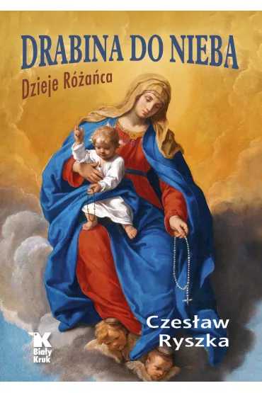 Drabina do nieba. Dzieje R�a�ca - Czes�aw Ryszka