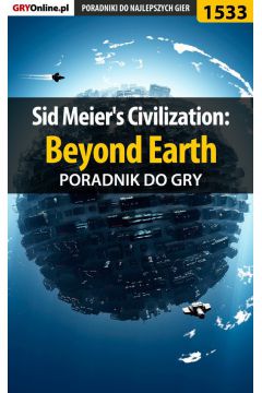 eBook Sid Meier's Civilization: Beyond Earth - poradnik do gry pdf epub