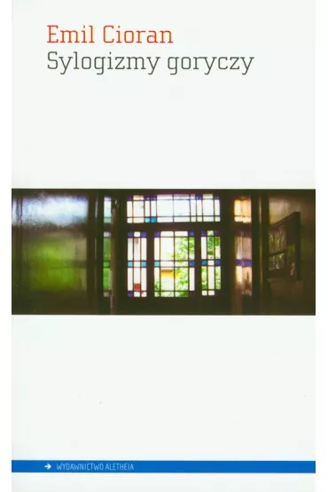 Sylogizmy goryczy - Emil Cioran