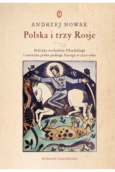 Polska i trzy Rosje - Andrzej Nowak