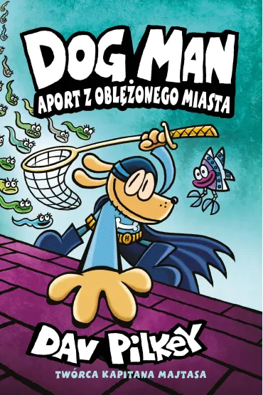 Dogman Aport z obl�onego miasta Tom 8 - Dav Pilkey