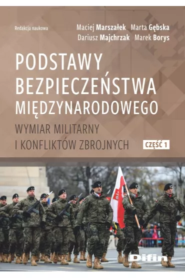 Podstawy bezpiecze�stwa mi�dzynarodowego - Dariusz Majchrzak, Maciej Marsza�ek, Maria  G�bska