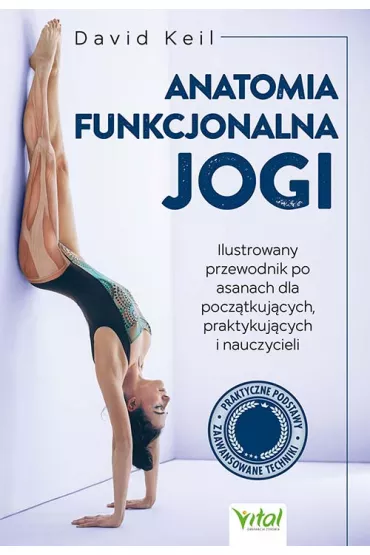 Anatomia funkcjonalna jogi - David Keil