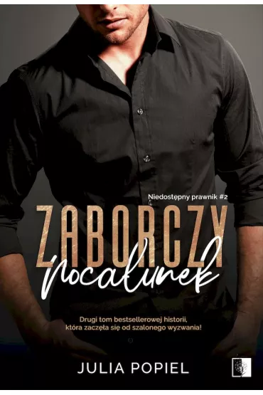 Zaborczy poca�unek. Niedost�pny prawnik. Tom 2 - Julia Popiel