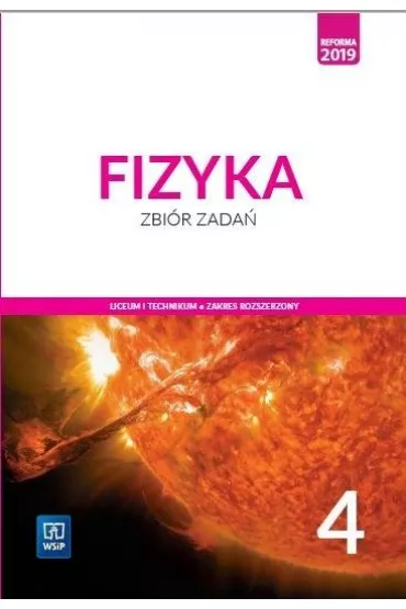 Fizyka 4. Zbir zada. Liceum i technikum. Zakres rozszerzony - Agnieszka Boek, Jadwiga Salach, Katarzyna Nessing